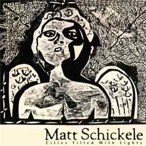 Matthew Schickele - Cities Filled With Lights flac