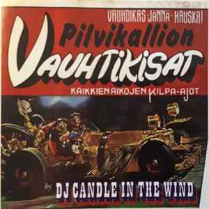 Dj Candle In The Wind - Pilvikallion Vauhtikisat - Kaikkien Aikojen Kilpa-Ajot flac