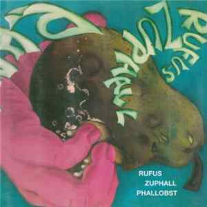 Rufus Zuphall - Phallobst flac