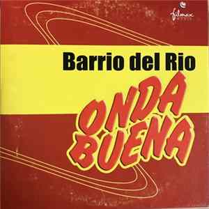 Barrio Del Rio - Onda Buena flac
