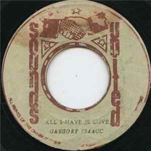 Gregory Isaacc - All I Have Is Love flac