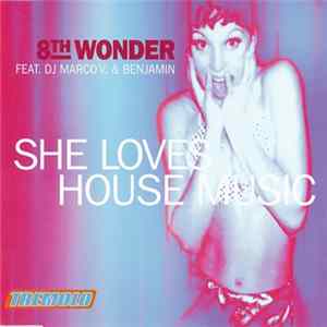 8th Wonder Feat. DJ Marco V. & Benjamin - She Loves House Music flac