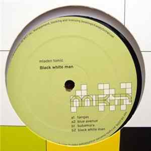 Mladen Tomic - Black White Man flac