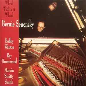 Bernie Senensky - Wheel Within A Wheel flac
