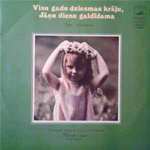 Latvian Radio Choir - Visu gadu dziesmas krāju Jāņu dienu gaidīdama flac
