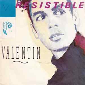 Valentin - Irresistible flac