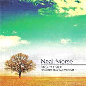 Neal Morse - Secret Place (Worship Sessions Volume 3) flac