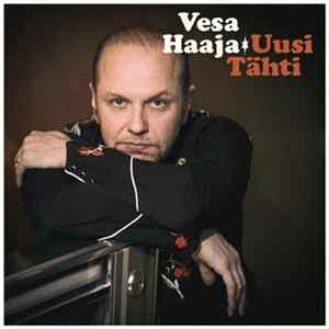 Vesa Haaja - Uusi tähti flac