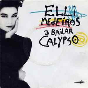 Elli Medeiros - A Bailar Calypso flac