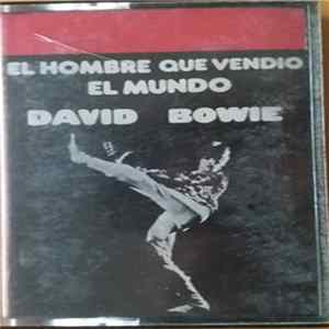 David Bowie - El Hombre Que Vendio El Mundo flac