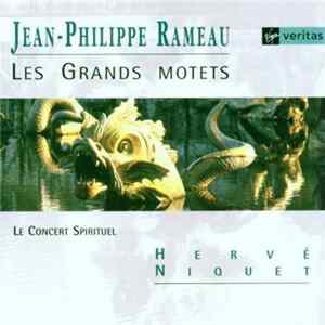 Jean-Philippe Rameau - Le Concert Spirituel / Hervé Niquet - Les Grands Motets flac