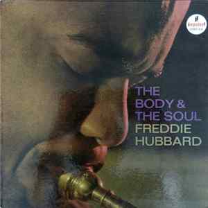 Freddie Hubbard - The Body & The Soul flac