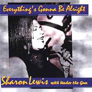Sharon Lewis With Under The Gun - Everything's Gonna Be Alright flac