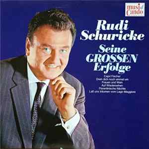 Rudi Schuricke - Seine Grossen Erfolge flac