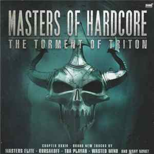 Various - Masters Of Hardcore Chapter XXXIV - The Torment Of Triton flac
