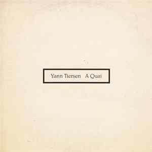 Yann Tiersen - A Quai flac