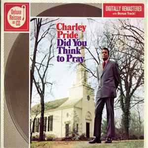 Charley Pride - Did You Think To Pray flac
