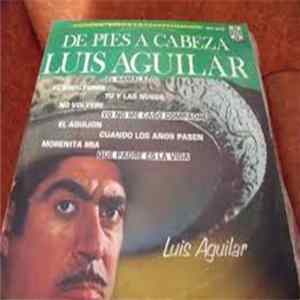 Luis Aguilar - De Pies A Cabeza flac