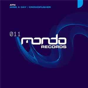 ATN - Miss A Day / Crowdpusher flac