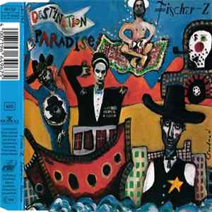 Fischer-Z - Destination Paradise flac