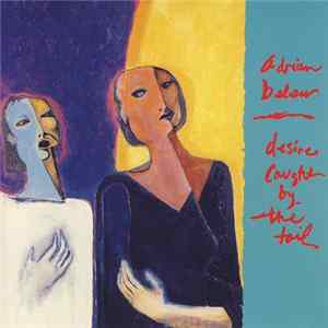 Adrian Belew - Desire Caught By The Tail flac