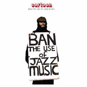 Cartoon - Ban The Use Of Jazz Music flac