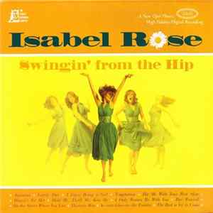 Isabel Rose - Swingin' From The Hip flac