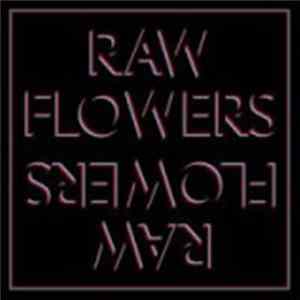 Raw Flowers - Raw Flowers flac
