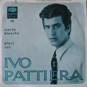 Ivo Pattiera - Marie Blanche / Plavi San flac