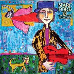 Marc Ford & The Neptune Blues Club - Marc Ford & The Neptune Blues Club flac