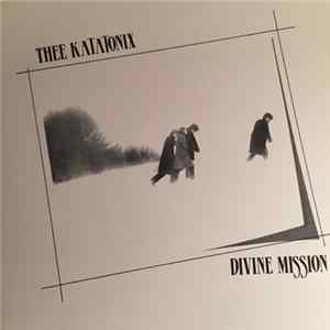 Thee Katatonix - Divine Mission flac