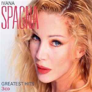 Ivana Spagna - Greatest Hits flac