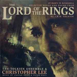The Tolkien Ensemble & Christopher Lee - At Dawn In Rivendell (Selected Songs And Poems From The Lord Of The Rings By J.R.R. Tolkien) flac
