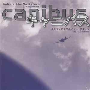 Canibus - Indibisible / No Return (DJ Hazu Remixes) flac
