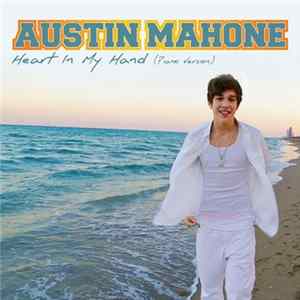 Austin Mahone - Heart In My Hand (Piano Version) flac