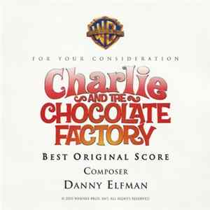 Danny Elfman - Charlie And The Chocolate Factory - For Your Consideration - Best Original Score flac