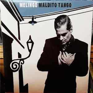 Melingo - Maldito Tango flac