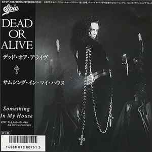 Dead Or Alive = デッド・オア・アライヴ - Something In My House = サムシング・イン・マイ・ハウス flac