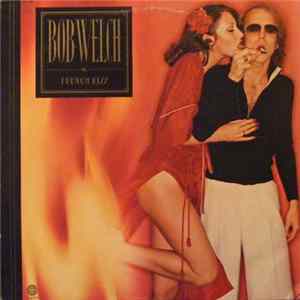 Bob Welch - French Kiss flac