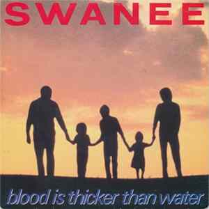 Swanee - Blood Is Thicker Than Water flac