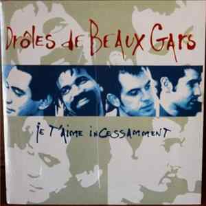 Drôles De Beaux Gars - Je T'aime Incessamment flac