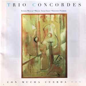 Trio Concordes - Con Mucha Cuerda.... flac