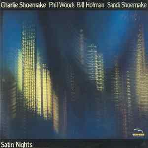 Charlie Shoemake, Phil Woods, Bill Holman, Sandi Shoemake - Satin Nights flac