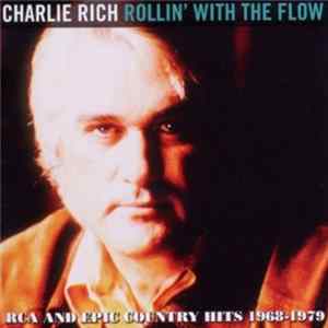 Charlie Rich - Rollin' With The Flow - RCA And Epic Country Hits 1968-1979 flac