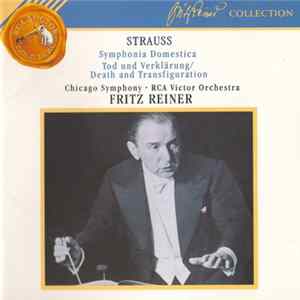 Strauss, Chicago Symphony, RCA Victor Orchestra, Fritz Reiner - Symphonia Domestica • Tod Und Verklärung / Death And Transfiguration flac