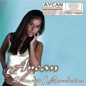 Aycan - Seduced flac