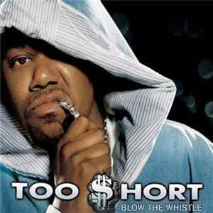 Too $hort - Blow The Whistle flac