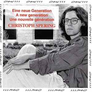 Christoph Spering - Chorus Musicus & Das Neue Orchester - Eine Neue Generation - A New Generation - Une Nouvelle Génération flac