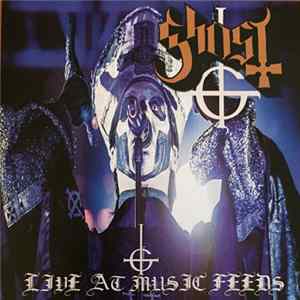 Ghost - Live At Music Feeds flac