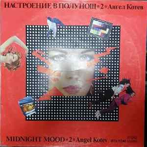 Ангел Котев = Angel Kotev - Настоение В Полунощ 2 = Midnight Mood 2 flac